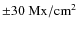 ${\pm}30~{\rm Mx/cm}^{2}$