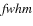 ${\it fwhm}$