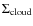 $\Sigma_{\rm {cloud}}$