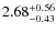 $\rm 2.68^{+0.56}_{-0.43}$