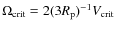 $\Omega_{\rm crit}=2 (3R_{\rm p})^{-1} V_{\rm crit}$