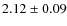 $2.12 \ {\pm} \ 0.09$