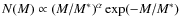$N(M) \propto
(M/M^*)^\alpha \exp(-M/M^*)$