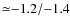${\simeq}{-}1.2 / {-}1.4$