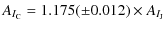 $\displaystyle A_{I_{\rm C}} = 1.175(\pm 0.012) \times A_{I_{\rm J}}$