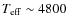$T_{\rm eff} \sim4800$
