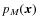 $p_M(\vec x)$