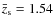 $\bar z_{\rm s} = 1.54$