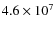 $4.6 \times 10^{7}$