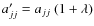 $a'_{jj} = a_{jj}~(1+\lambda)$