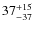 $\rm 37 ^{+15}_{-37}$