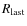 $R_{\rm last}$