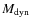 $M_{\rm dyn}$