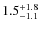 $\rm 1.5^{+ 1.8}_{- 1.1}$