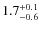 $\rm 1.7^{+ 0.1}_{- 0.6}$