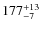 $\rm 177^{+ 13}_{- 7}$