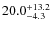 $\rm 20.0^{+13.2}_{- 4.3}$