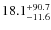 $\rm 18.1^{+ 90.7}_{- 11.6}$