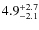 $\rm 4.9^{+ 2.7}_{- 2.1}$
