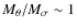 $M_{\theta}/M_{\sigma}\sim 1$