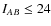 $I_{AB}\leq24$