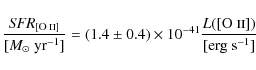\begin{displaymath}\frac{{{\it SFR}}_{\textup{\scriptsize {[O~{\sc ii}]}}}}{[{M_...
...0^{-41} \frac{L\textup{([O~{\sc ii}])}}{[\textup{erg s}^{-1}]}
\end{displaymath}