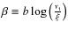 $\beta\equiv b\log{\left( {\frac{\nu_{\rm t}}{\xi}}\right)}$