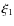 $\xi_1$