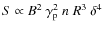 $S\propto B^2~\gamma_{\rm p}^2~ n~ R^3~\delta^4$