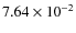 $7.64\times 10^{-2}$