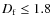 $D_{\rm f} \leq 1.8$