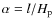 $\alpha = l/H_{\rm p}$