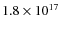 $1.8\times10^{17}$