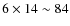 $6\times14\sim84$