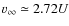 $v_{\infty
}\simeq 2.72U$