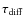 $\tau _{{\rm diff}}$