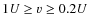 $1U\geq v\geq 0.2U$