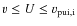$v\leq U\leq
v_{{\rm pui},\rm i}$