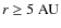 $r\geq
5~{\rm AU}$