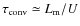 $\tau_{{\rm conv}}\simeq L_{\rm m}/U$