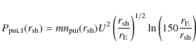\begin{displaymath}P_{{\rm pui},1}(r_{{\rm sh}})=mn_{{\rm pui}}(r_{{\rm sh}})U^{...
...\right)^{1/2}\ln\left(150\frac{r_{\rm
E}}{r_{{\rm sh}}}\right)
\end{displaymath}