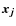 $\vec{x_j}$