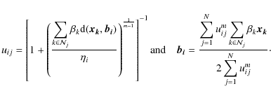 \begin{displaymath}u_{ij}=\left [1+\left ( \frac{\displaystyle\sum_{k\in{\cal N}...
...} \beta_k \vec{x_k}}{2\displaystyle\sum_{j=1}^N u_{ij}^m}\cdot
\end{displaymath}