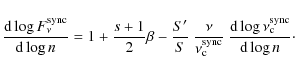\begin{displaymath}\frac{{\rm d} \log F_\nu^{\rm sync}}{{\rm d} \log n} = 1 + \f...
...frac{{\rm d} \log \nu_{\rm c}^{\rm sync}}{{\rm d} \log n}\cdot
\end{displaymath}