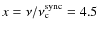 $x = \nu / \nu_{\rm c}^{\rm sync} = 4.5$