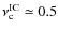 $\nu_{\rm c}^{\rm IC} \simeq 0.5$