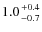 $1.0 {+0.4 \atop -0.7}$