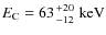 $E_{\rm C} = 63 {+20 \atop -12}~\rm keV$