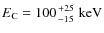 $E_{\rm C} = 100 {+25 \atop -15}~\rm keV$