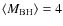$\langle M_{\rm BH} \rangle = 4$